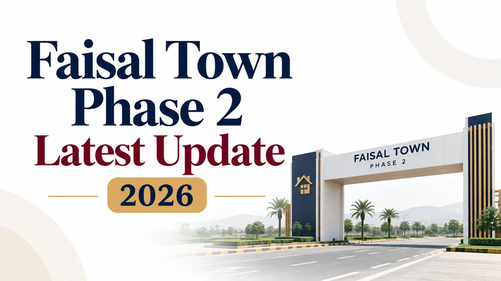 Faisal Town Phase 2 Latest Update 2026 | Development & NOC